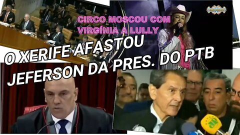 O XERIFE DITADOR AFASTOU JEFFERSON DA PRESIDÊNCIA DO PTB.