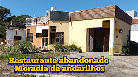 restaurante abandonado virou moradia de andarilhos