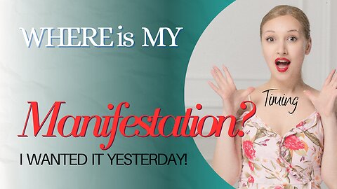 Where is My Manifestation? Speed Up Your Manifesting!