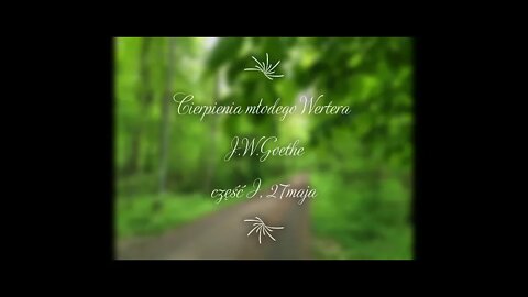 Cierpienia młodego Wertera - J.W.Goethe 27 maja