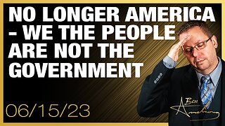 The Ben Armstrong Show | No Longer America - WE THE PEOPLE ARE NOT THE GOVERNMENT