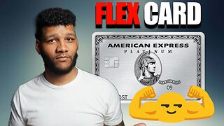 The American Express Platinum is JUST a Flex card..... For Most!