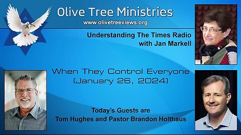 When They Control Everyone – Jan Markell hosts Tom Hughes and Brandon Holthaus