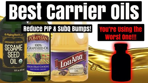 Best Carrier Oils for TRT! Reduce PIP and SubQ Bumps! Cotton Seed Oil Sesame Seed Oil Grape Seed Oil