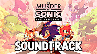 The Murder of Sonic the Hedgehog Soundtrack w/Timestamps