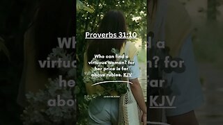 Share the Good News. Bible Verse of the Day. Proverbs 31:10 KJV