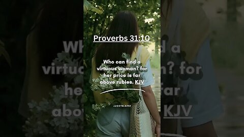 Share the Good News. Bible Verse of the Day. Proverbs 31:10 KJV