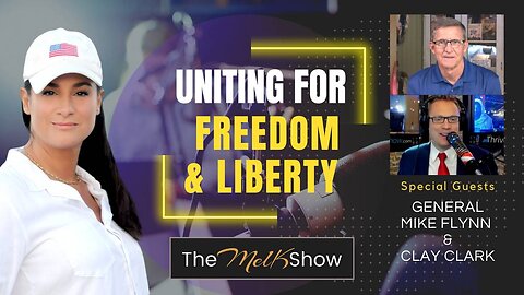 Mel K w/ General Mike Flynn & Clay Clark | Uniting for Freedom & Liberty