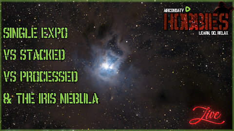 Single Exposure vs Stacked vs Processed & The Iris Nebula - Astrophotography