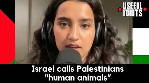 Israel and US media justify GENOCIDE of "human animals"