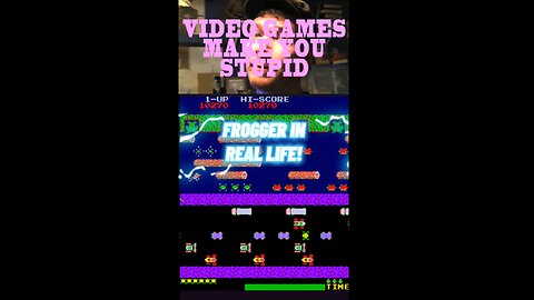 Frogger in real life! | Video Games Make You Stupid | Episode 10