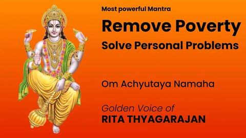 Om Achutaya Namah - The Magical Mantra to Remove Poverty and Solve Personal Problems