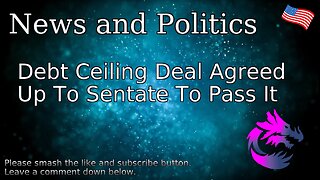 Debt Ceiling Deal Agreed Up To Senate To Pass It