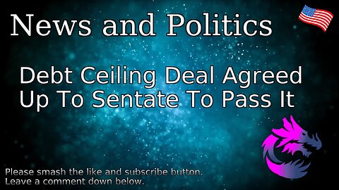Debt Ceiling Deal Agreed Up To Senate To Pass It