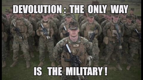Devolution: The Military Is The Only Way! The Silent War Continues! Afghanistan Red-Pilling America!