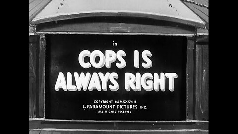 Popeye The Sailor - Cops Is Always Right (1938)