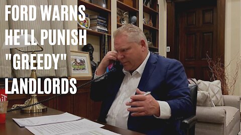 Ford Just Tore Apart Ontario's 'Greedy' Landlords & Warned He Will Punish Them