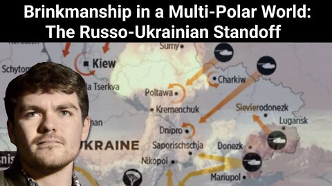 Nick Fuentes || Brinkmanship in a Multi-Polar World: The Russo-Ukrainian Standoff