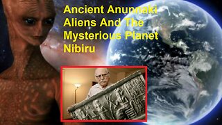 Ancient Anunnaki Aliens And The Mysterious Planet Nibiru: How The Earth And We Were Created