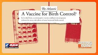 Birth Control "Vaccine" in Development | TIPPING POINT 🟧