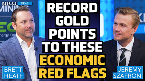 Economy & Markets: Gold's Record Highs Reveal Risks - Brett Heath