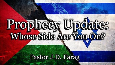 Prophecy Update: Whose Side Are You On?