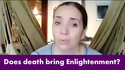 Does death bring Enlightenment?