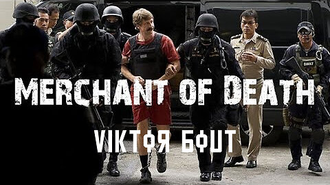 Viktor Bout: The Merchant of Death 💥🔫🤝💼💀