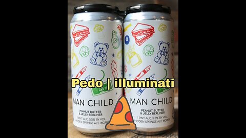 MAN CHILD - ALE: Pedo | illuminati - 🤘👶🍺🍕🩸🔺️