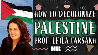 How To DECOLONIZE Palestine | Professor Leila Farsakh Ph.D. | #199 HR Podcast