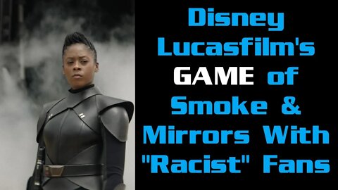 Disney Lucasfilm's Game of Smoke & Mirrors With "Racist" Fans