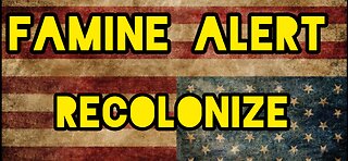 Famine Alert. Recolonize!