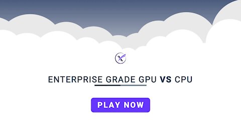 Enterprise Grade GPU vs CPU