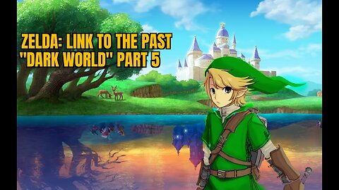 Zelda: Link To The Past "Dark World" Part 5