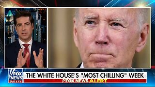Watters: The White House Is Panicking, Rattled
