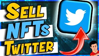 How To Sell NFT Using Twitter