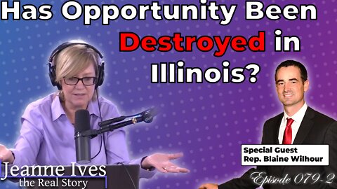 Has Opportunity Been Destroyed in Illinois? - Episode 079