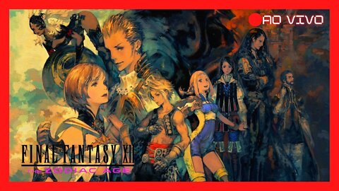 🔴LIVE - Final Fantasy XII zodiac age - R.i.P Jô soares