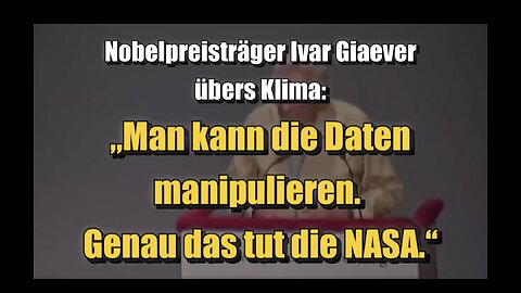 🟥 Nobelpreisträger Ivar Giaever übers Klima: „Man kann die Daten manipulieren“ (28.06.2015)
