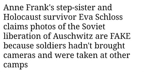 Anne Frank’s Sister Claims Photos of Auschwitz Liberation are FAKE