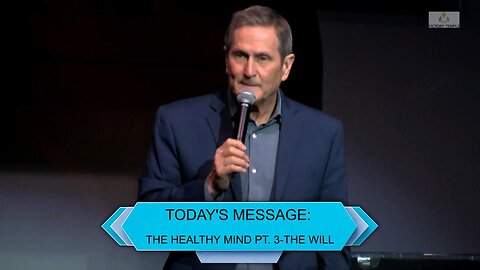 The Healthy Mind Pt. 3 - The Will