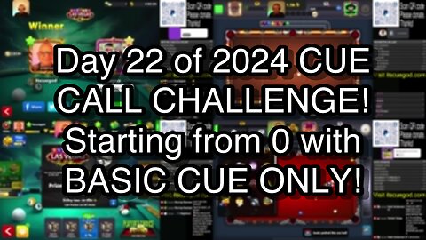 Day 22 of 2024 CUE CALL CHALLENGE! Starting from 0 with BASIC CUE ONLY!