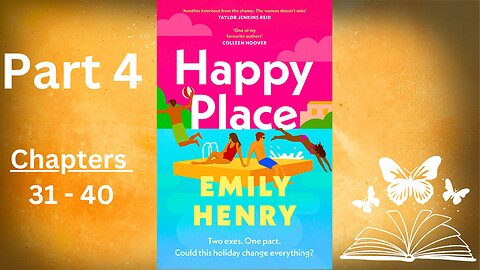 Happy Place Part 4 of 4 | Novel by Emily Henry | Full #audio