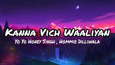 Kanna Vich Waaliyan "Lyrics" | Yo Honey Singh | Hommie Dilliwala | | First Record Music