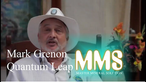 Mark Grenon - Quantum Leap - MMS - Master Mineral Solution - Documentary