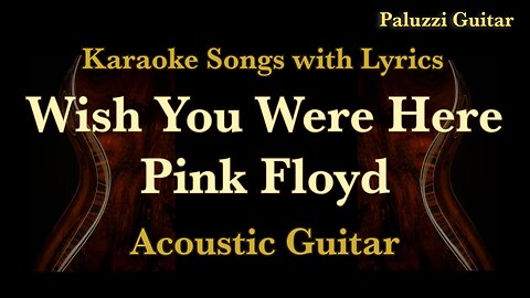 Pink Floyd Wish You Were Here Acoustic Guitar [Karaoke Songs with Lyrics]