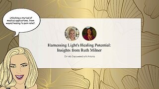 Harnessing Light's Healing Potential: Insights from Ruth Milner