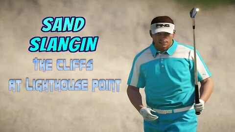 SAND SLANGIN - The Cliffs at Lighthouse Point