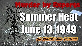 Murder by Experts Summer Heat June 13, 1949 Audio fixed (hopefully)