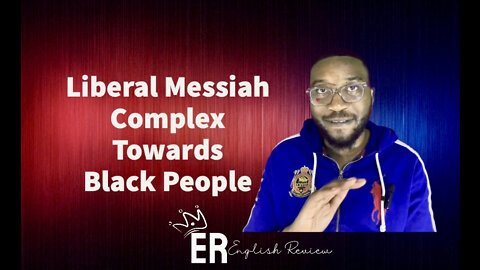 Liberal Messiah Complex Towards Black People